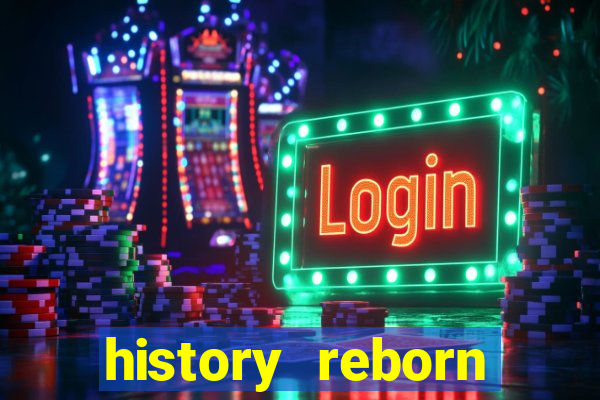 history reborn remover carta